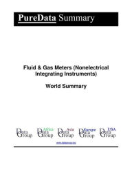 Title: Fluid & Gas Meters (Nonelectrical Integrating Instruments) World Summary: Market Sector Values & Financials by Country, Author: Editorial DataGroup