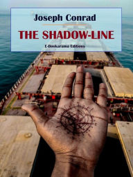 Title: The Shadow-Line, Author: Joseph Conrad