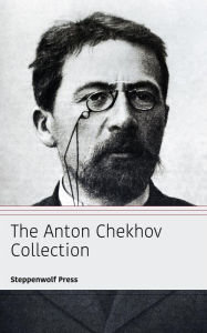 Title: The Anton Chekhov Collection, Author: Anton Chekhov