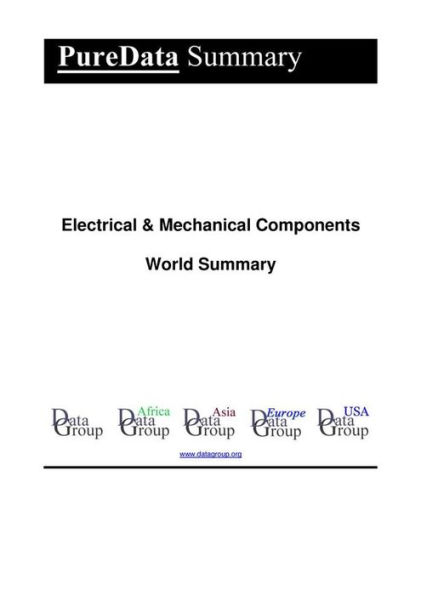 Electrical & Mechanical Components World Summary: Market Values & Financials by Country