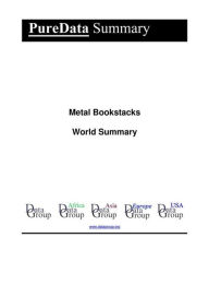 Title: Metal Bookstacks World Summary: Market Sector Values & Financials by Country, Author: Editorial DataGroup