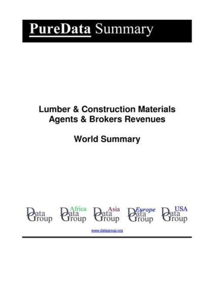 Lumber & Construction Materials Agents & Brokers Revenues World Summary: Market Values & Financials by Country