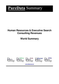 Title: Human Resources & Executive Search Consulting Revenues World Summary: Market Values & Financials by Country, Author: Editorial DataGroup