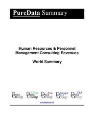Title: Human Resources & Personnel Management Consulting Revenues World Summary: Market Values & Financials by Country, Author: Editorial DataGroup
