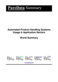 Title: Automated Product Handling Systems Usage & Application Sectors World Summary: Market Values & Financials by Country, Author: Editorial DataGroup