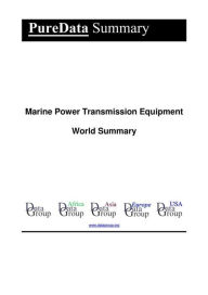 Title: Marine Power Transmission Equipment World Summary: Market Values & Financials by Country, Author: Editorial DataGroup
