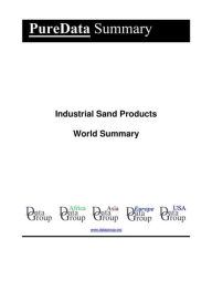 Title: Industrial Sand Products World Summary: Market Values & Financials by Country, Author: Editorial DataGroup