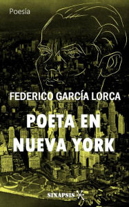 Title: Poeta en Nueva York, Author: Federico García Lorca