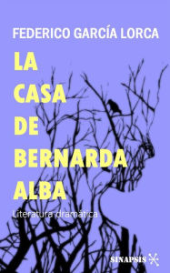 Title: La casa de Bernarda Alba, Author: Federico García Lorca