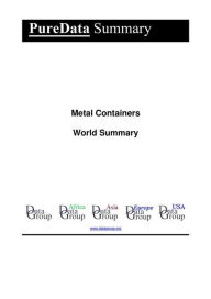 Title: Metal Containers World Summary: Market Values & Financials by Country, Author: Editorial DataGroup