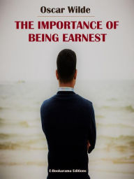 Title: The Importance of Being Earnest, Author: Oscar Wilde