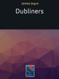 Title: Dubliners, Author: James Joyce