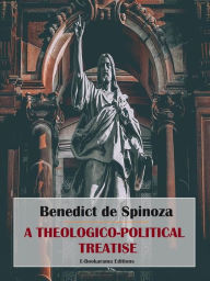 Title: A Theologico-Political Treatise, Author: Benedict de Spinoza