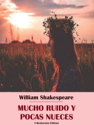 Title: Mucho ruido y pocas nueces, Author: William Shakespeare
