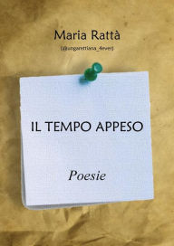Title: Il tempo appeso: Poesie, Author: Maria Rattà