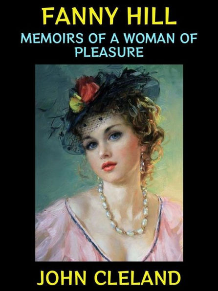 Fanny Hill: Memoirs of a Woman of Pleasure