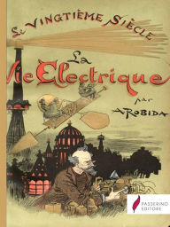 Title: La vie électrique, Author: Albert Robida