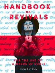 Title: Handbook of Revivals, Author: Henry Clay Fish