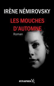 Title: Les mouches d'automne, Author: Irène Némirovsky