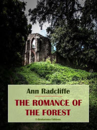 Title: The Romance of the Forest, Author: Ann Radcliffe