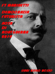 Title: Democrazia Futurista (Annotato): nota di Roby Guerra Libri Asino Rosso, Author: FT Marinetti