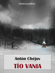 Title: Tío Vania, Author: Antón Chéjov