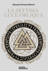 Title: La settima luce obliqua, Author: GIOVANNI FERRARA MIRENZI