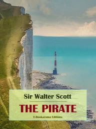 Title: The Pirate, Author: Sir Walter Scott