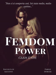 Title: Femdom Power, Author: Cleis Ende