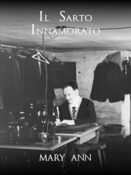 Title: Il sarto innamorato, Author: Mary Ann