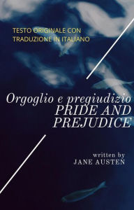 Title: Orgoglio e pregiudizio (con testo a fronte): Pride and Prejudice, Author: Classici Jane Austen