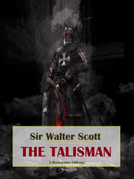 Title: The Talisman, Author: Sir Walter Scott
