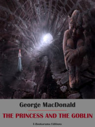 Title: The Princess and the Goblin, Author: George MacDonald