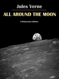 Title: All Around the Moon, Author: Jules Verne