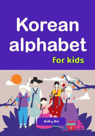 Title: Korean alphabet for kids, Author: Nickkey Nick