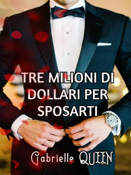 Tre milioni di dollari per sposarti