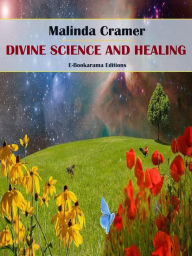 Title: Divine Science and Healing, Author: Malinda Cramer