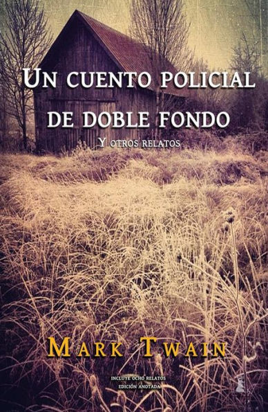 Un cuento policial de doble fondo: Y otros relatos