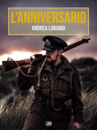 Title: L'Anniversario, Author: Andrea Lorandi
