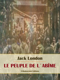 Title: Le peuple de l'abîme, Author: Jack London