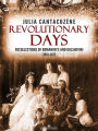 Revolutionary Days: Recollections of Romanoffs and Bolsheviki 1914-1917