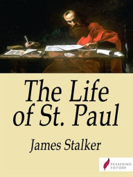 Title: The Life of St. Paul, Author: James Stalker