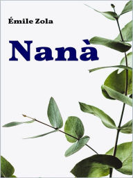 Title: Nana, Author: Emile Zola