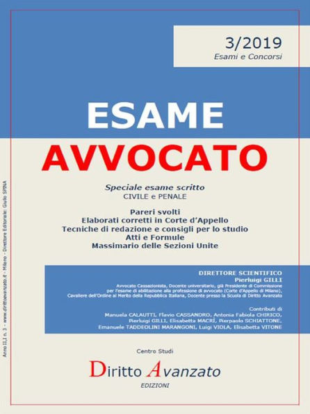 ESAME AVVOCATO 2019 n. 3. Speciale esame scritto: Pareri, elaborati corretti in Corte d'Appello, tecniche di redazione, atti e formule, massimario