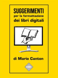 Title: Suggerimenti per la formattazione dei libri digitali, Author: Mario Canton