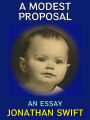 A Modest Proposal: An Essay