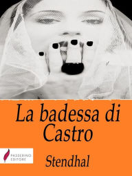 Title: La badessa di Castro, Author: Stendhal