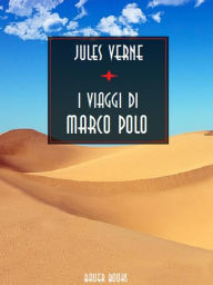 Title: I viaggi di Marco Polo, Author: Jules Verne