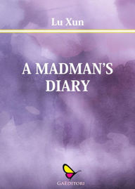 Title: A Madman' s Diary, Author: Lu Xun