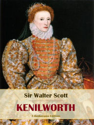 Title: Kenilworth, Author: Sir Walter Scott